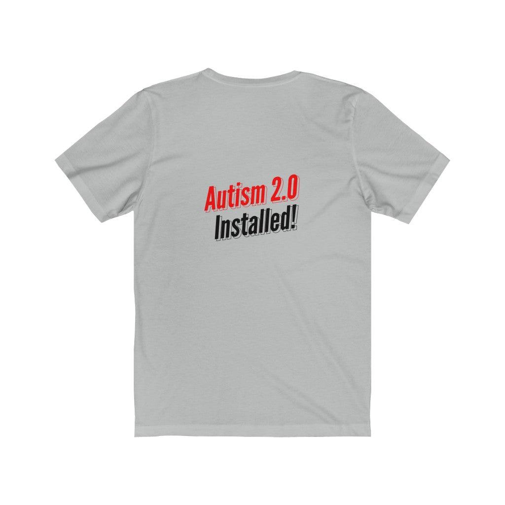 Autism 2.0 Installed Unisex Tee Tees n' Merch