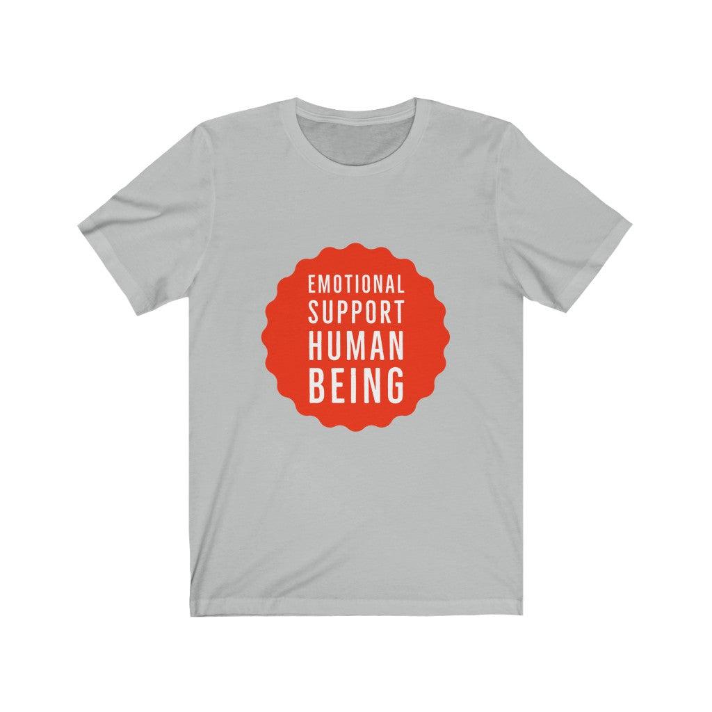 Emotional Support Human Being Unisex Tee Tees n' Merch