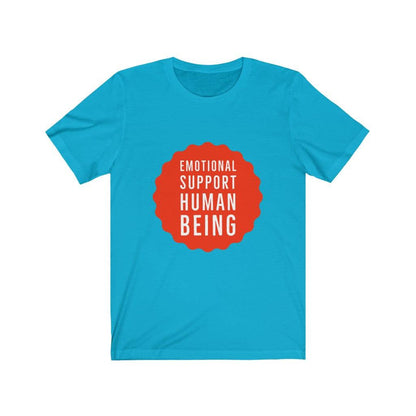 Emotional Support Human Being Unisex Tee Tees n' Merch