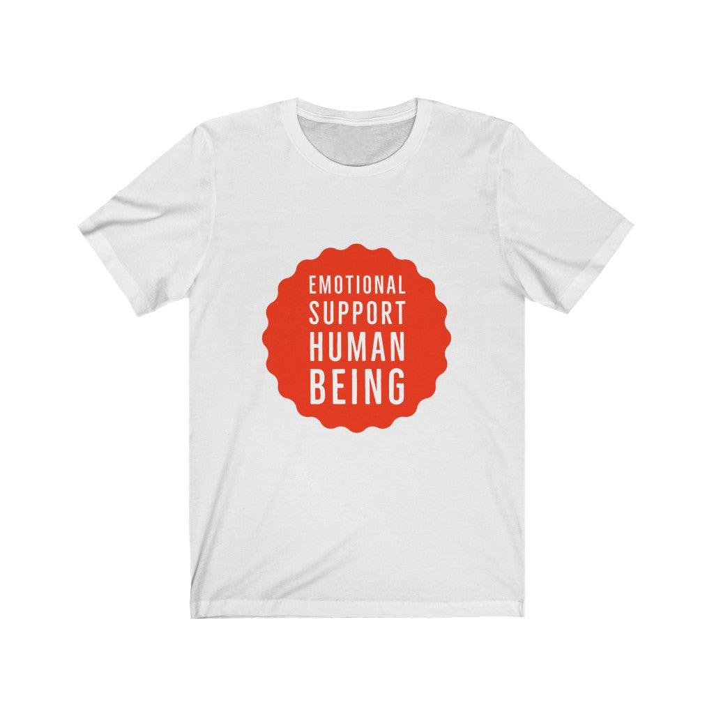 Emotional Support Human Being Unisex Tee Tees n' Merch