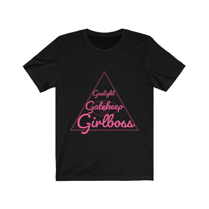 Gaslight Gatekeep Girlboss Unisex Tee Tees n' Merch