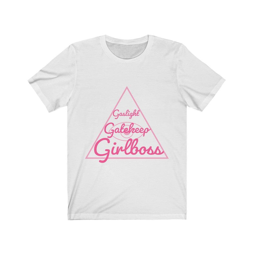 Gaslight Gatekeep Girlboss Unisex Tee Tees n' Merch