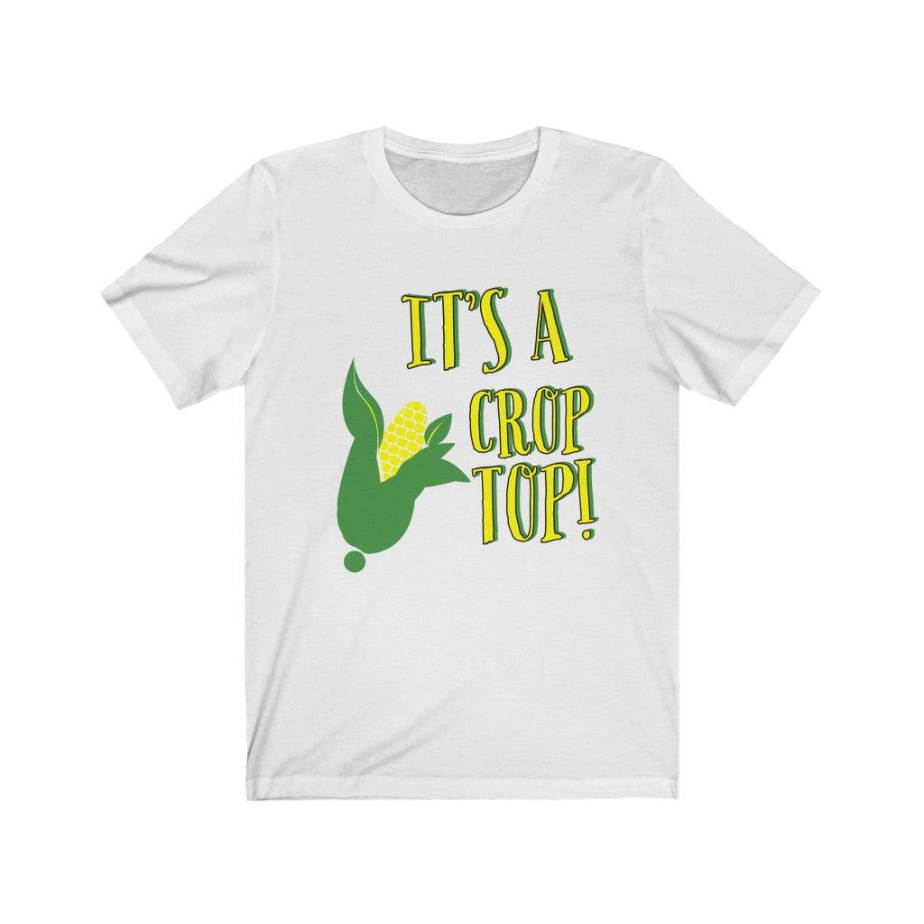 It’s a Crop Top Unisex T-shirt Tees n' Merch