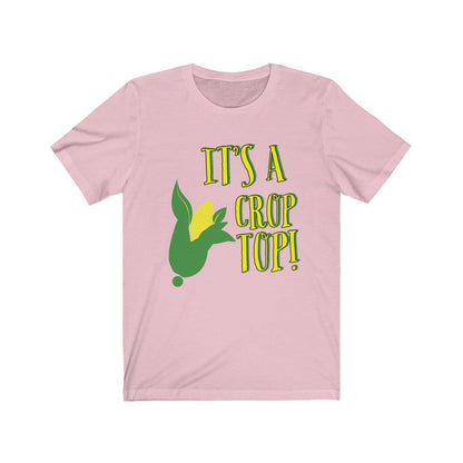 It’s a Crop Top Unisex T-shirt Tees n' Merch