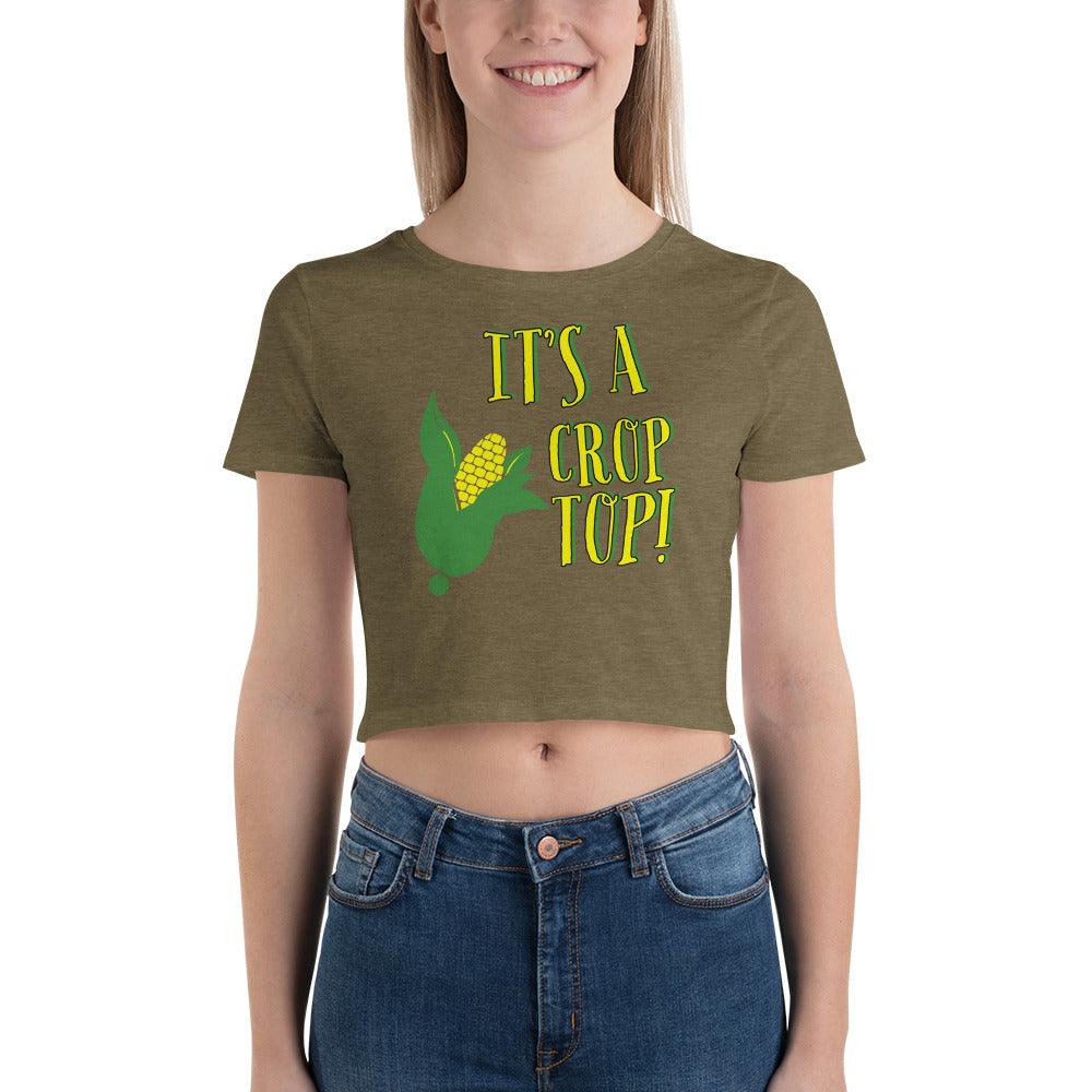 It’s a Crop Top Women’s Crop Tee Tees n' Merch